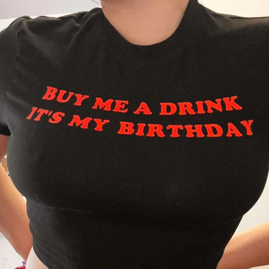 "Buy Me A Drink Its My Birthday" Crop Tee
