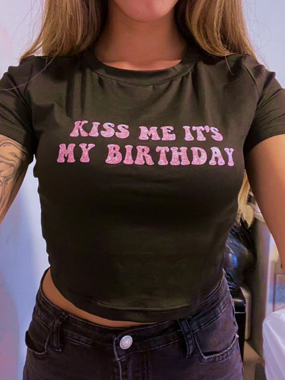 "Kiss Me, It's My Birthday" Baby Crop Tee