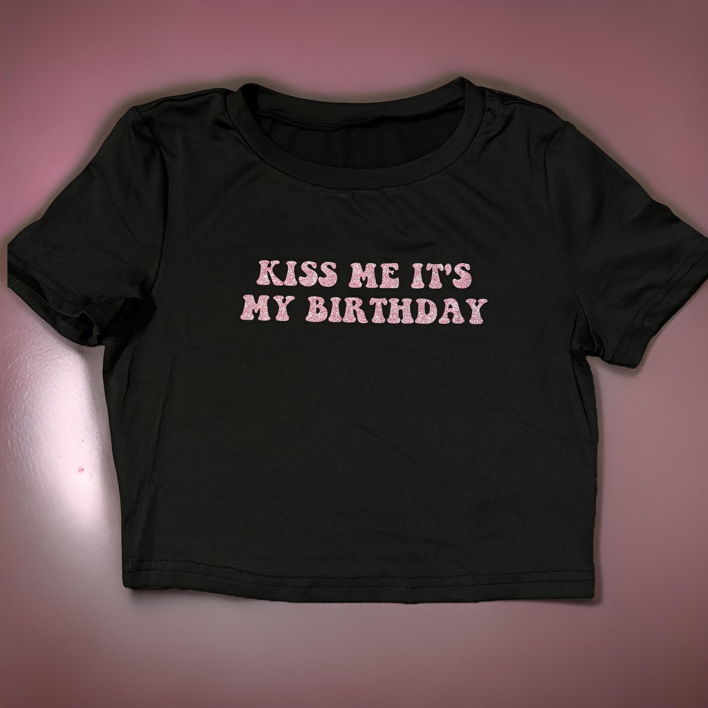 "Kiss Me, It's My Birthday" Baby Crop Tee