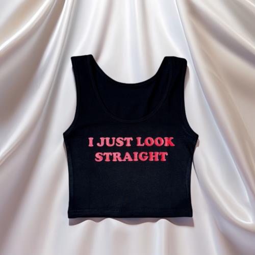 "I Just Look Straight" Crop Tank