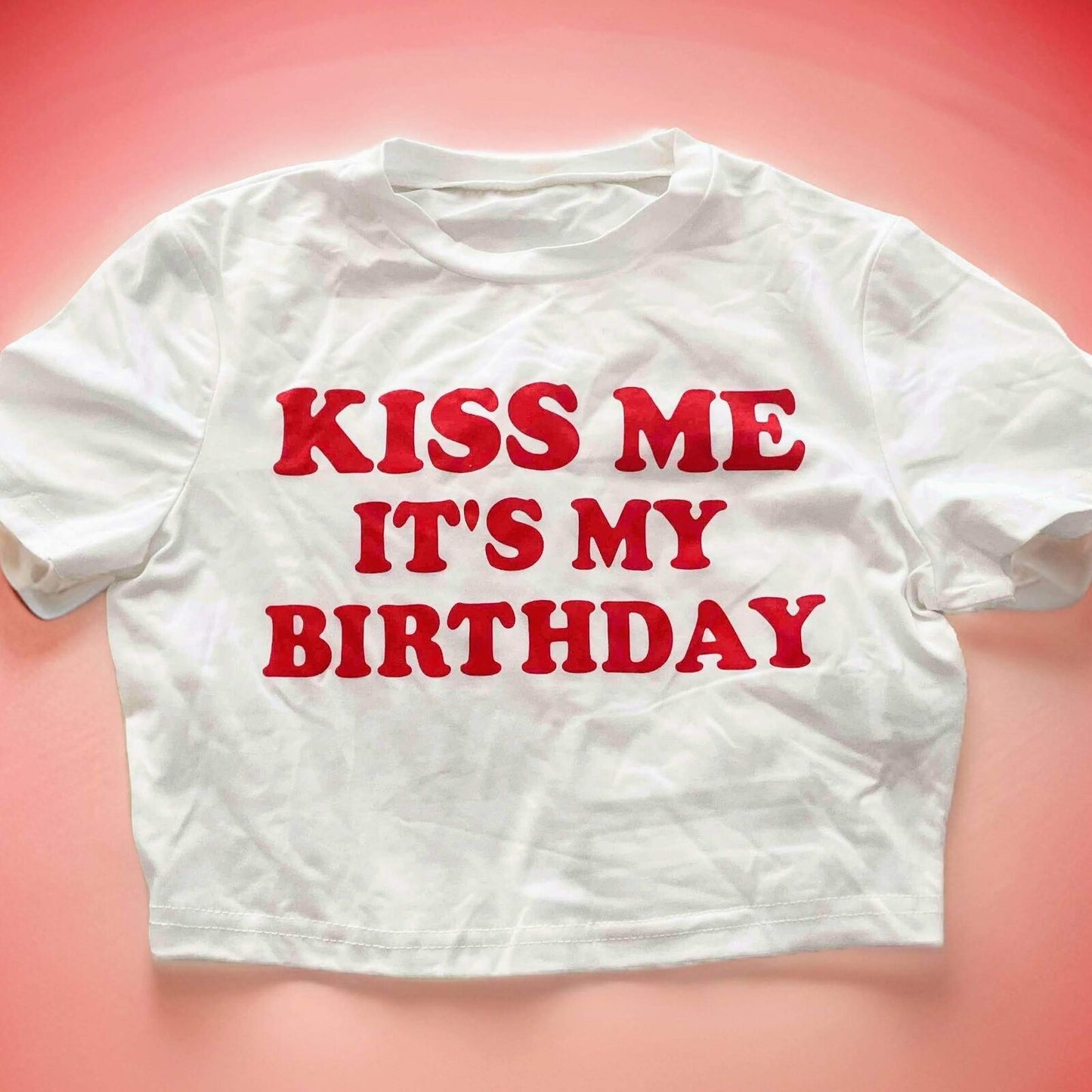 "Kiss Me Its My Birthday" Crop Tee - White