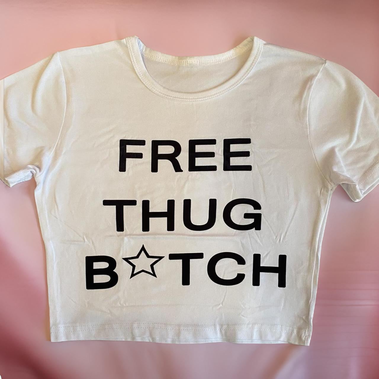 Free Thug B*tch White Crop Tee